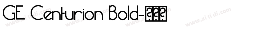 GE Centurion Bold字体转换